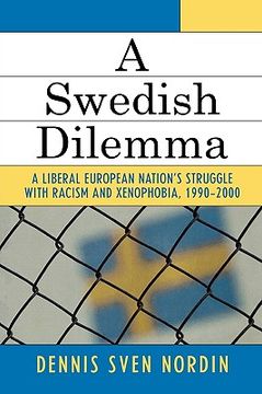 portada a swedish dilemma: a liberal european nation's struggle with racism and xenophobia, 1990-2000
