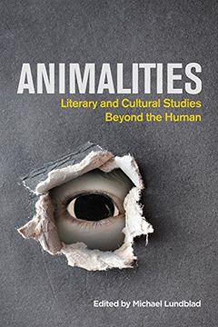 portada Animalities: Literary and Cultural Studies Beyond the Human