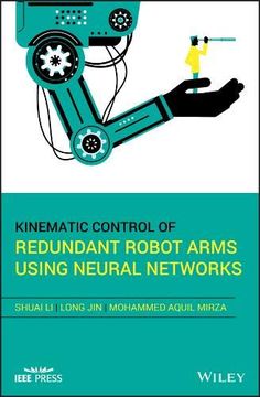 portada Kinematic Control of Redundant Robot Arms Using Neural Networks (Wiley - Ieee) (en Inglés)