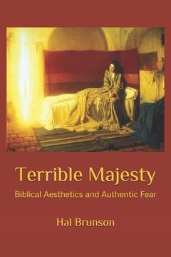 portada Terrible Majesty (B&W): Biblical Aesthetics and Authentic Fear (en Inglés)