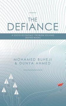 portada The Defiance: A Socio-Economic Problem Solving (Edited Book) (en Inglés)