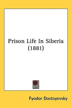 portada prison life in siberia (1881) (en Inglés)