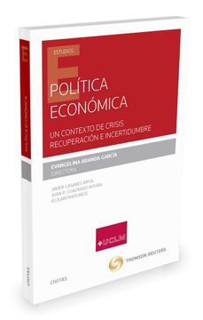 portada Politica Economica un Contexto de Crisis Recuperacion e Incertidumbre (in Spanish)
