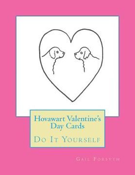 portada Hovawart Valentine's Day Cards: Do It Yourself (en Inglés)
