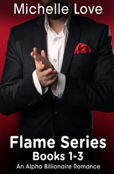 portada Flames Series: An Alpha Billionaire Romance Books 1-3 (en Inglés)