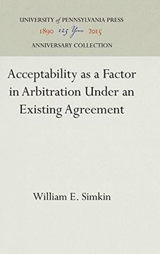 portada Acceptability as a Factor in Arbitration Under an Existing Agreement (Labor Arbitration) (en Inglés)