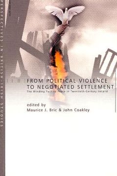 portada From Political Violence to Negotiated Settlement: The Winding Path to Peace in Twentieth-Century Ireland (in English)