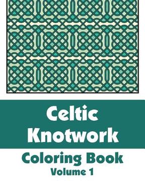 portada Celtic Knotwork Coloring Book (Volume 1) (en Inglés)