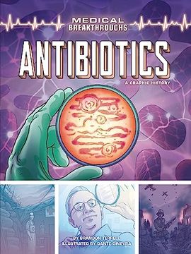 portada Antibiotics: A Graphic History (en Inglés)