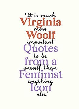 portada Virginia Woolf: Inspiring Quotes From an Original Feminist Icon (en Inglés)