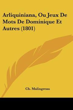 portada Arliquiniana, Ou Jeux De Mots De Dominique Et Autres (1801) (in French)