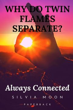 portada Why Do Twin Flames Separate?: Reasons For Twin Flame Separation