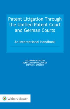portada Patent Litigation Through the Unified Patent Court and German Courts: An International Handbook (in English)