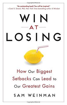 portada Win at Losing: How our Biggest Setbacks can Lead to our Greatest Gains 