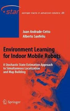 portada environment learning for indoor mobile robots: a stochastic state estimation approach to simultaneous localization and map building (en Inglés)