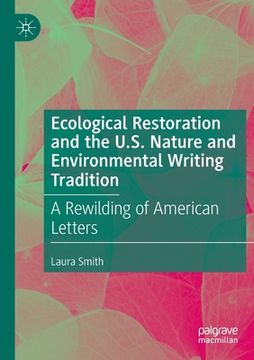 portada Ecological Restoration and the U.S. Nature and Environmental Writing Tradition: A Rewilding of American Letters (in English)