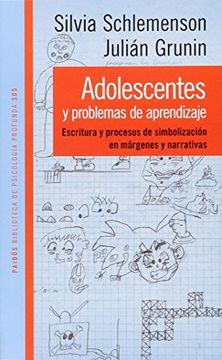 portada Adolescentes y Problemas de Aprendizaje: Escritura y Procesos de Simbolizacion en Margenes y Narrativas