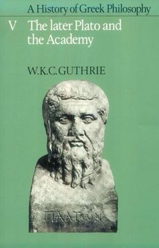 portada A History of Greek Philosophy: Volume 5, the Later Plato and the Academy Paperback: Later Plato and the Academy v. 5 (Later Plato & the Academy) (en Inglés)