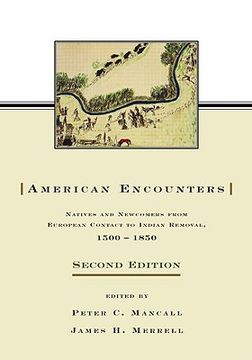 portada american encounters: natives and newcomers from european contact to indian removal, 1500-1850