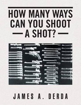 portada How Many Ways Can You Shoot a Shot?