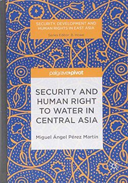 portada Security and Human Right to Water in Central Asia (Security, Development and Human Rights in East Asia) 