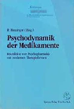 portada Psychodynamik Der Medikamente: Interaktion Von Psychopharmaka Mit Modernen Therapieformen (schriftenreihe Der Wissenschaftlichen Landesakademie Für Niederösterreich) (german Edition) (in German)