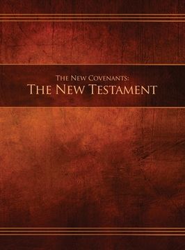 portada The New Covenants, Book 1 - The New Testament: Restoration Edition Hardcover, 8.5 x 11 in. Large Print (en Inglés)