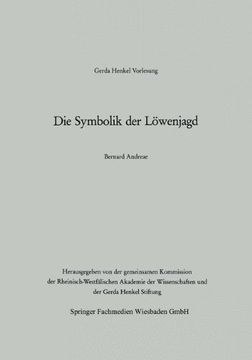 portada Die Symbolik der Löwenjagd (Gerda-Henkel-Vorlesung)