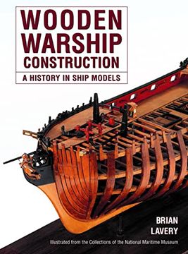 portada Wooden Warship Construction: A History in Ship Models (en Inglés)