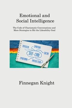 portada Emotional and Social Intelligence: The Code of Charismatic Conversations and More Strategies to Hit the Likeability Goal (in English)