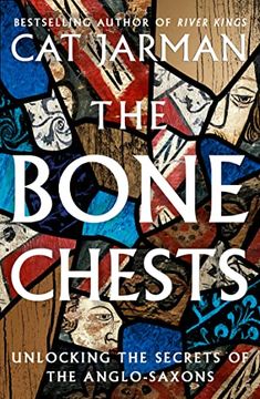 portada The Bone Chests: Unlocking the Secrets of the Anglo-Saxons