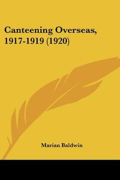 portada canteening overseas, 1917-1919 (1920) (en Inglés)