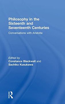 portada Philosophy in the Sixteenth and Seventeenth Centuries: Conversations With Aristotle (en Inglés)