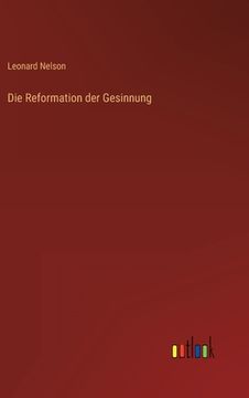 portada Die Reformation der Gesinnung (en Alemán)