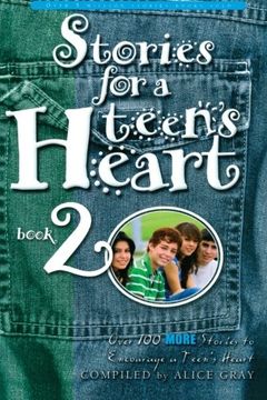 portada Stories for a Teen's Heart (Book 2): Over one Hundred Treasures to Touch Your Soul (Stories for the Heart) (en Inglés)