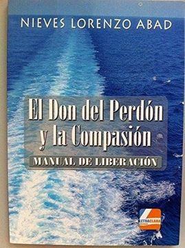 portada El don del Perdón y la Compasión: Manual de Liberación