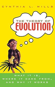 portada The Theory of Evolution: What It Is, Where It Came From, and Why It Works