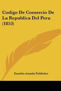 portada Codigo de Comercio de la Republica del Peru (1853)