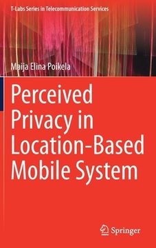 portada Perceived Privacy in Location-Based Mobile System (en Inglés)