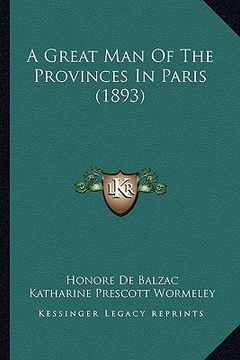 portada a great man of the provinces in paris (1893) (en Inglés)