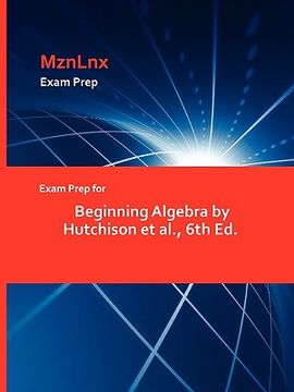 portada exam prep for beginning algebra by hutchison et al., 6th ed. (en Inglés)