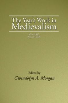 portada the year's work in medievalism, 2005 and 2006 (en Inglés)