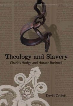 portada Theology and Slavery: Charles Hodge and Horace Bushnell 