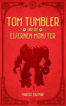 portada Tom Tumbler und die eisernen Monster (en Alemán)