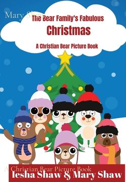 portada The Bear Family's Fabulous Christmas: A Christian Bear Picture Book (en Inglés)