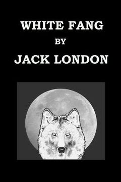 portada WHITE FANG By JACK LONDON (in English)