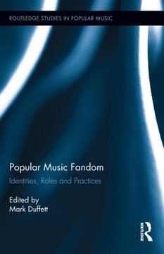 portada popular music fandom: identities, roles and practices (en Inglés)
