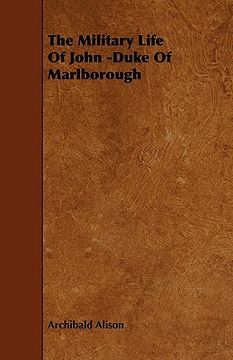 portada the military life of john -duke of marlborough (en Inglés)