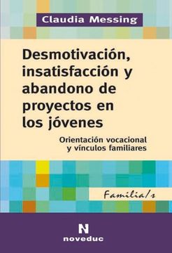 portada Desmotivacion Insatisfaccion y Abandono de Proyectos en los Jovenes (in Spanish)
