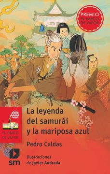 portada LA LEYENDA DEL SAMURAI Y LA MARIPOSA AZUL (in Spanish)